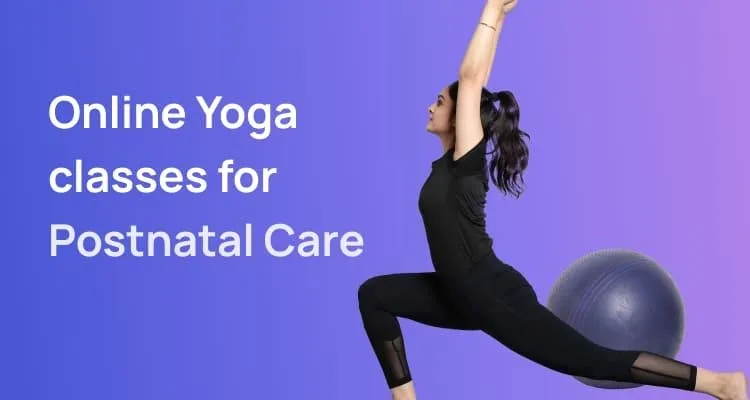 Join Postnatal yoga classes online | Online Yoga Classes in Bangalore